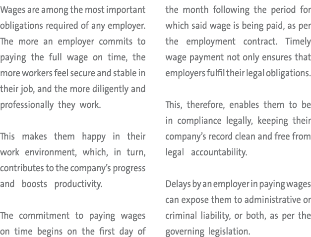 Wages are among the most important obligations required of any employer. The more an employer commits to paying the f...
