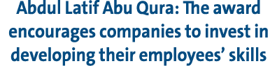 Abdul Latif Abu Qura: The award encourages companies to invest in developing their employees’ skills