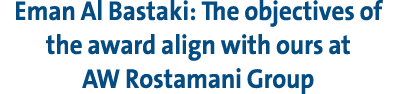Eman Al Bastaki: The objectives of the award align with ours at AW Rostamani Group