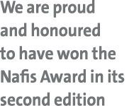 We are proud and honoured to have won the Nafis Award in its second edition