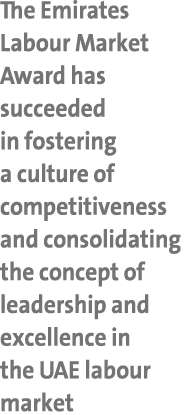 The Emirates Labour Market Award has succeeded in fostering a culture of competitiveness and consolidating the concep...