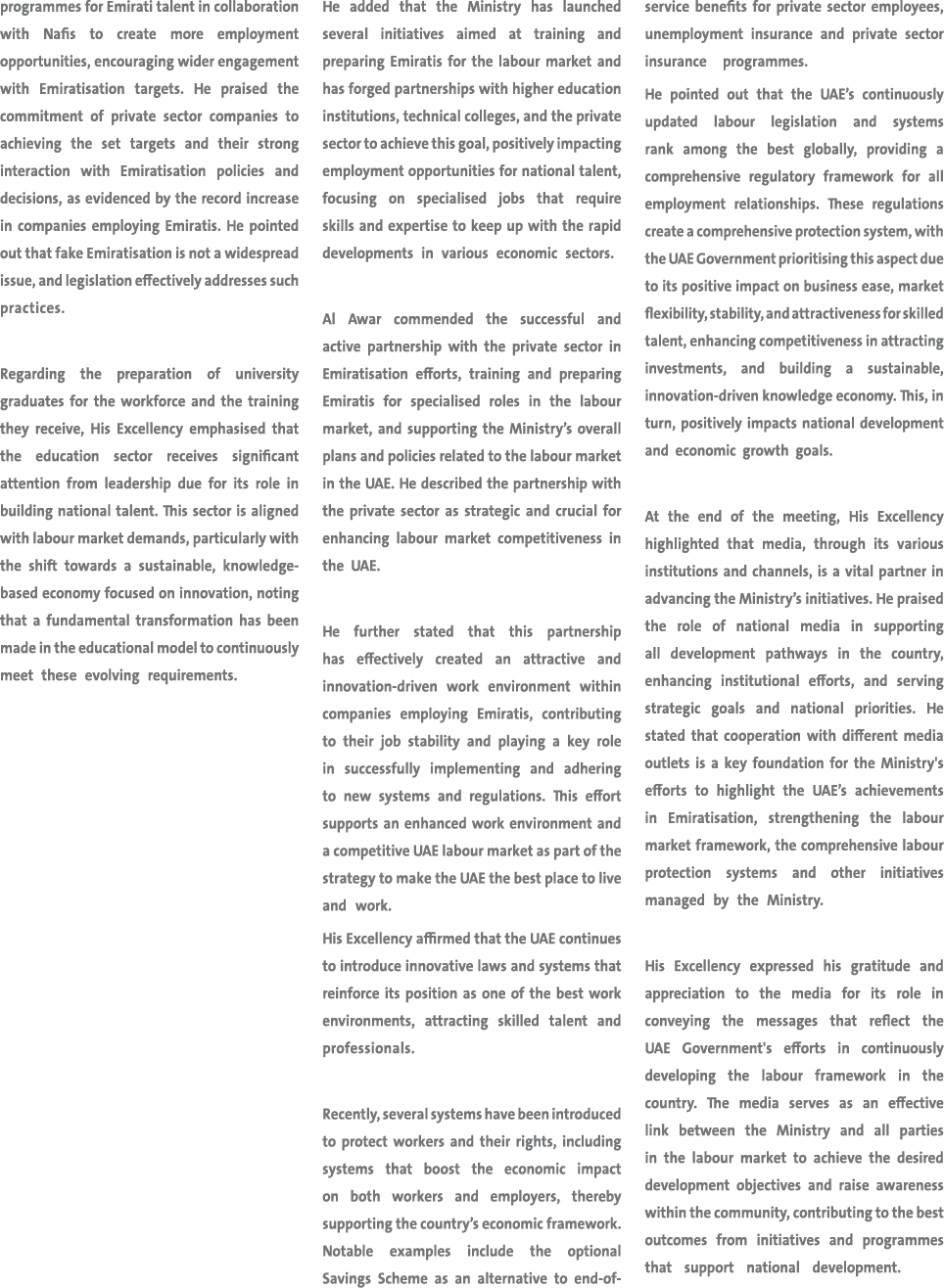 programmes for Emirati talent in collaboration with Nafis to create more employment opportunities, encouraging wider ...