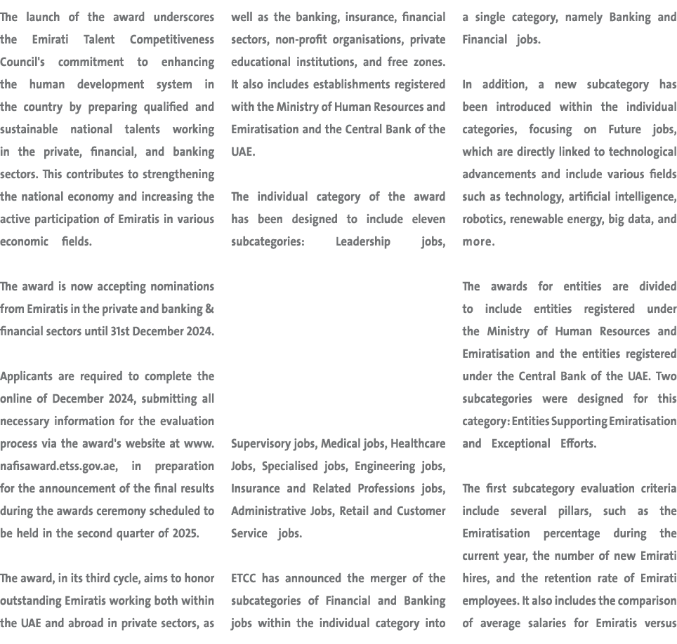 The launch of the award underscores the Emirati Talent Competitiveness Council's commitment to enhancing the human de...