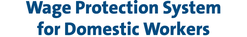 Wage Protection System for Domestic Workers