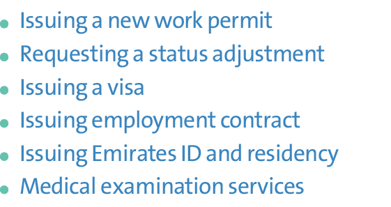 ￼Issuing a new work permit ￼Requesting a status adjustment ￼Issuing a visa ￼Issuing employment contract ￼Issuing Emir...