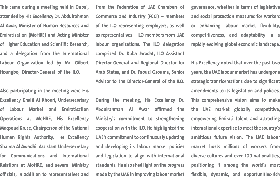 This came during a meeting held in Dubai, attended by His Excellency Dr. Abdulrahman Al Awar, Minister of Human Resou...