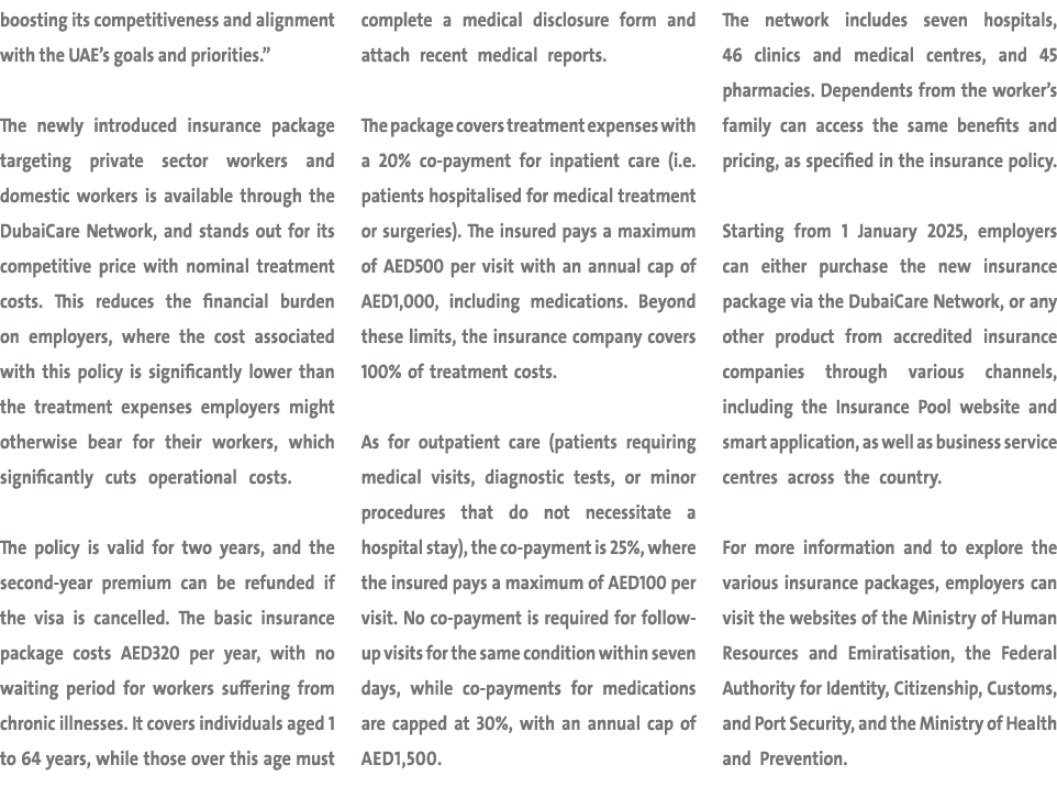 boosting its competitiveness and alignment with the UAE’s goals and priorities.” The newly introduced insurance packa...