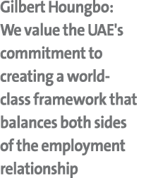 Gilbert Houngbo: We value the UAE's commitment to creating a world class framework that balances both sides of the em...