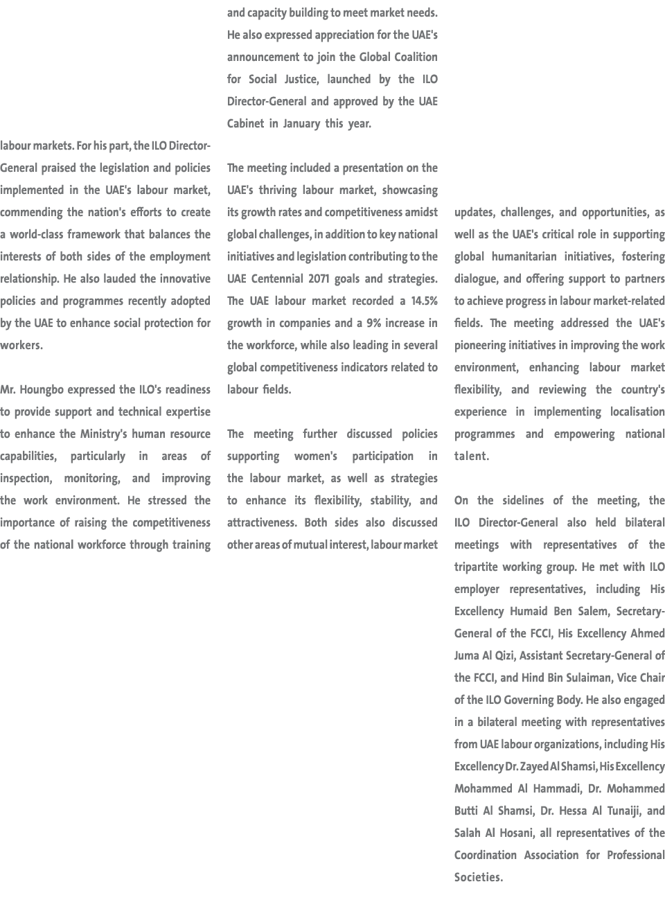 labour markets. For his part, the ILO Director General praised the legislation and policies implemented in the UAE's ...