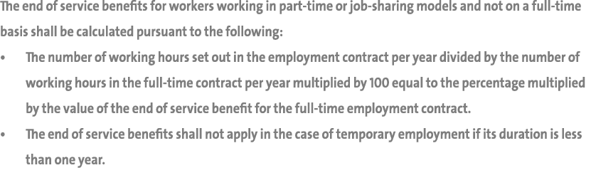 The end of service benefits for workers working in part-time or job-sharing models and not on a full-time basis shall   