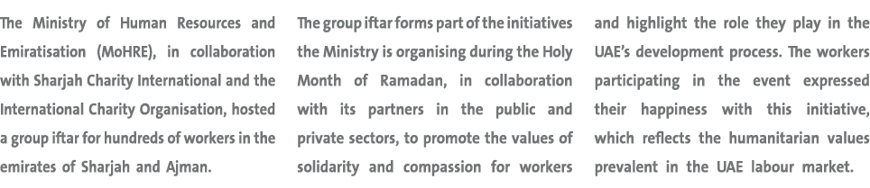 The Ministry of Human Resources and Emiratisation (MoHRE), in collaboration with Sharjah Charity International and th...