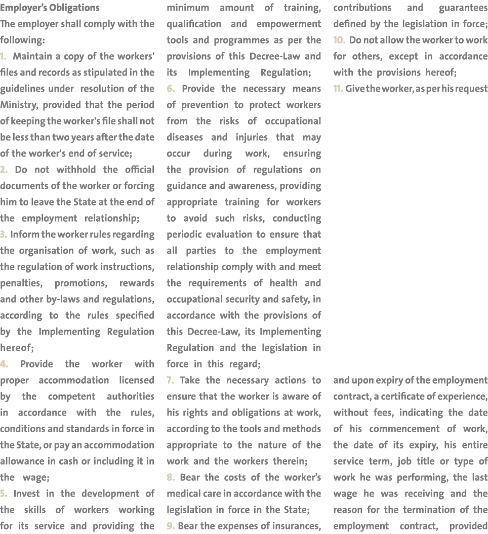 Employer s Obligations The employer shall comply with the following: 1  Maintain a copy of the workers' files and rec   