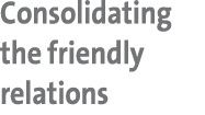 Consolidating the friendly relations