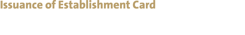 Issuance of Establishment Card