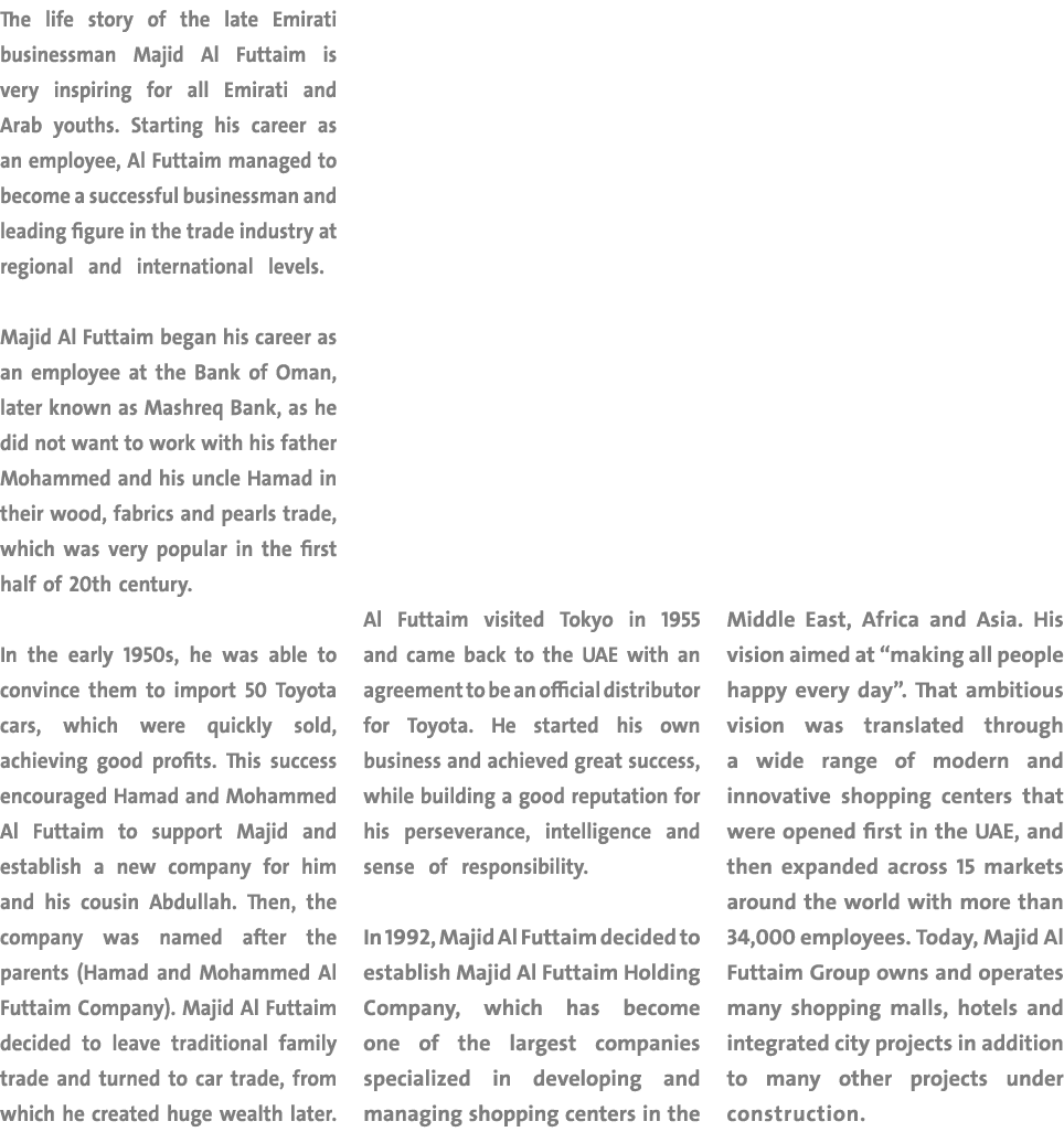 The life story of the late Emirati businessman Majid Al Futtaim is very inspiring for all Emirati and Arab youths  St   