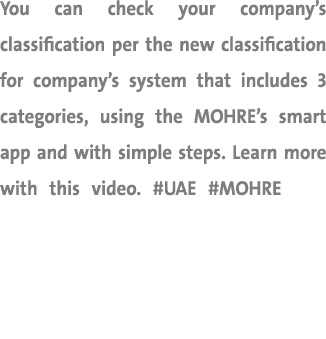 You can check your company’s classification per the new classification for company’s system that includes 3 categorie...