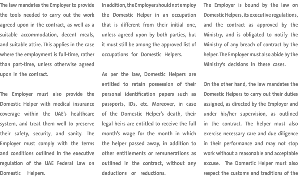 The law mandates the Employer to provide the tools needed to carry out the work agreed upon in the contract, as well ...