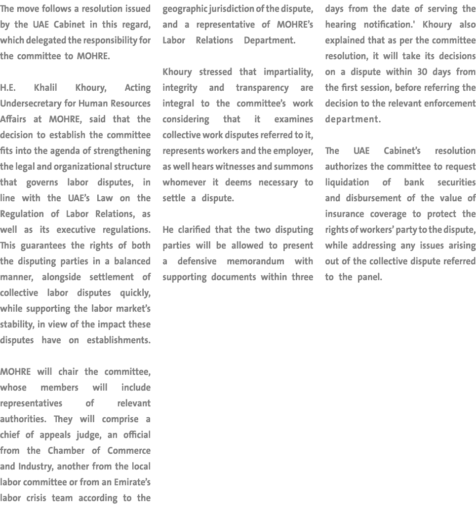 The move follows a resolution issued by the UAE Cabinet in this regard, which delegated the responsibility for the co...