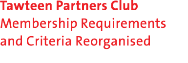 Tawteen Partners Club Membership Requirements and Criteria Reorganised