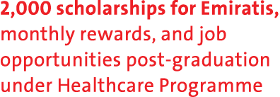 2,000 scholarships for Emiratis, monthly rewards, and job opportunities post-graduation under Healthcare Programme